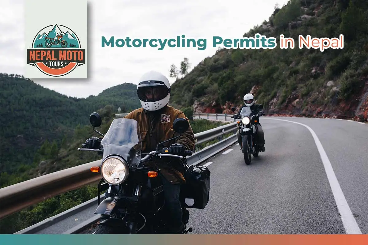 Motorcycling Permits in Nepal: Everything You Need to Know